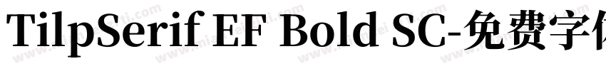 TilpSerif EF Bold SC字体转换